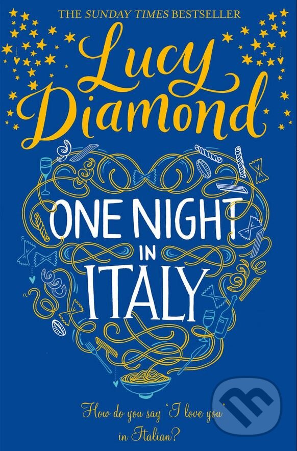 Kniha: One Night in Italy (Lucy Diamond). Pan Macmillan, 2016 Kniha: One Night in Italy (Lucy Diamond). Pan Macmillan, 2016