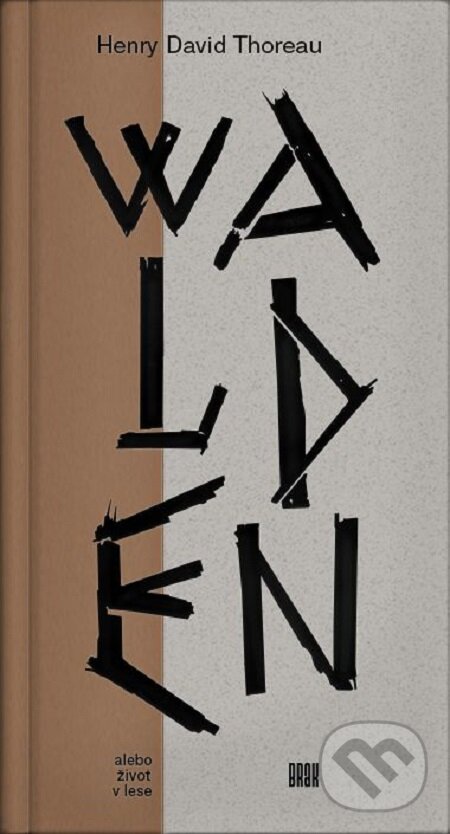 E-kniha: Walden alebo život v lese (Henry David Thoreau). BRAK, 2017 E-kniha: Walden alebo život v lese (Henry David Thoreau). BRAK, 2017