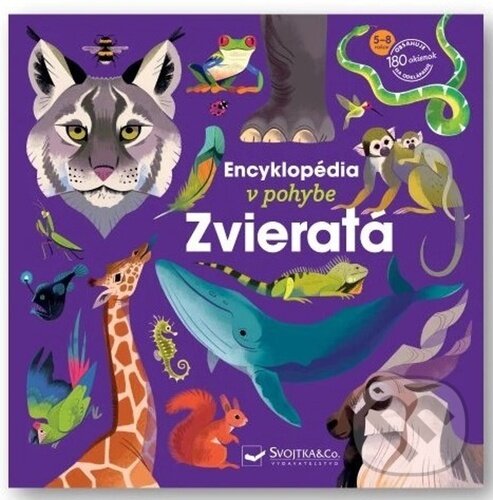 Kniha: Encyklopédia v pohybe: Zvieratá (Emmanuelle Kécir-Lepetit). Svojtka&Co., 2025 Kniha: Encyklopédia v pohybe: Zvieratá (Emmanuelle Kécir-Lepetit). Svojtka&Co., 2025