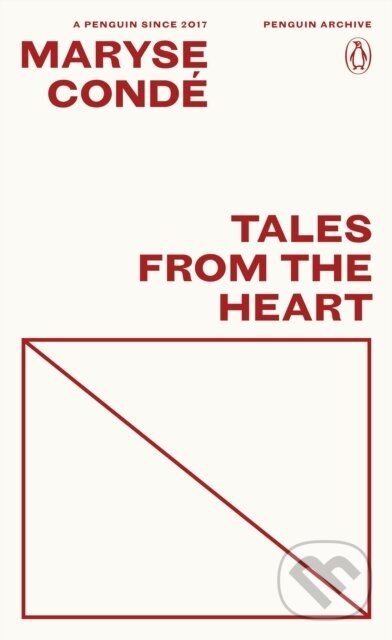 Kniha: Tales from the Heart (Maryse Condé). Penguin Books, 2025 Kniha: Tales from the Heart (Maryse Condé). Penguin Books, 2025