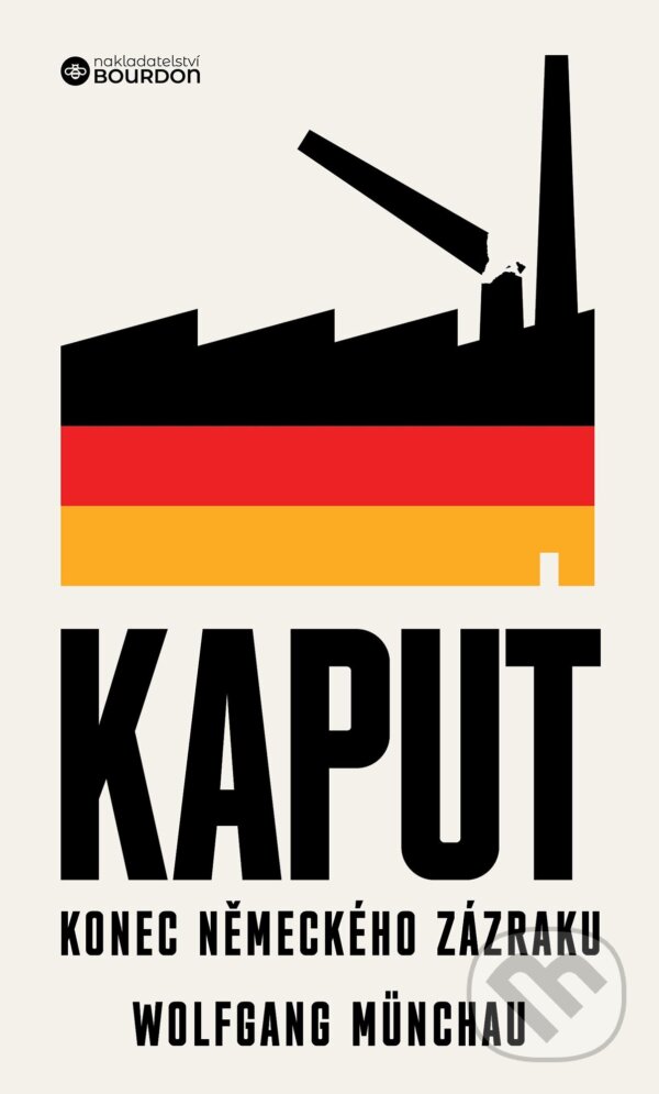 E-kniha: Kaput (Wolfgang Munchau). Bourdon, 2025 E-kniha: Kaput (Wolfgang Munchau). Bourdon, 2025