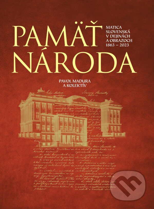 Kniha: Pamäť národa (Pavol Madura). Matica slovenská, 2025 Kniha: Pamäť národa (Pavol Madura). Matica slovenská, 2025