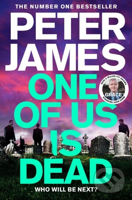 Kniha: One of Us Is Dead (Peter James). Pan Macmillan, 2025 Kniha: One of Us Is Dead (Peter James). Pan Macmillan, 2025