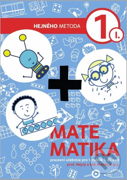 Kniha: Matematika 1. ročník - 1. díl (Milan Hejný). h-učebnice, 2018 Kniha: Matematika 1. ročník - 1. díl (Milan Hejný). h-učebnice, 2018