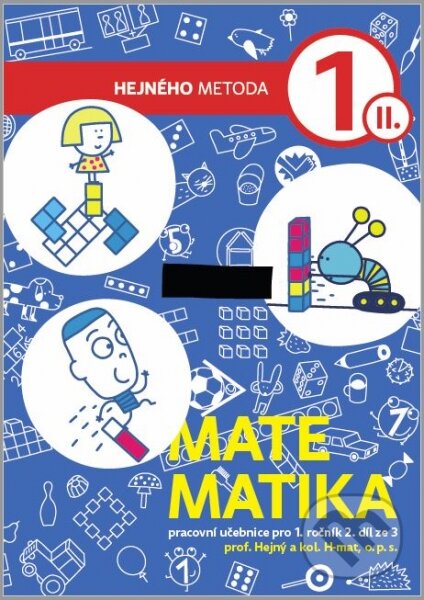 Kniha: Matematika 1. ročník - 2. díl (Milan Hejný). h-učebnice, 2018 Kniha: Matematika 1. ročník - 2. díl (Milan Hejný). h-učebnice, 2018