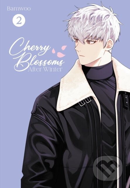 Kniha: Cherry Blossoms After Winter, Vol. 2 (Bamwoo). Cornerstone, 2025 Kniha: Cherry Blossoms After Winter, Vol. 2 (Bamwoo). Cornerstone, 2025