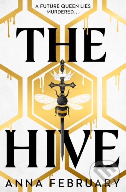 Kniha: The Hive (Anna February). Chicken House, 2025 Kniha: The Hive (Anna February). Chicken House, 2025