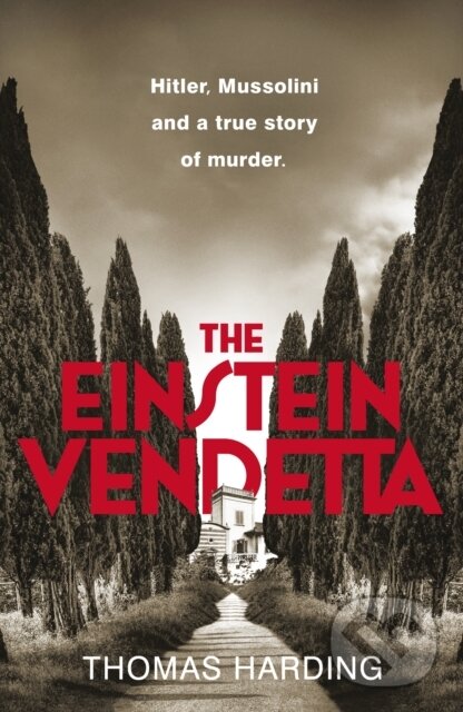 Kniha: The Einstein Vendetta (Thomas Harding). Michael Joseph, 2025 Kniha: The Einstein Vendetta (Thomas Harding). Michael Joseph, 2025