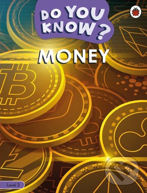 Kniha: Do You Know Level 3 - Money (Ladybird). Ladybird Books, 2025 Kniha: Do You Know Level 3 - Money (Ladybird). Ladybird Books, 2025