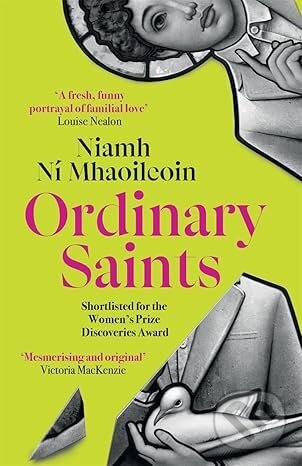 Kniha: Ordinary Saints (Niamh Ni Mhaoileoin). Manilla Press, 2025 Kniha: Ordinary Saints (Niamh Ni Mhaoileoin). Manilla Press, 2025