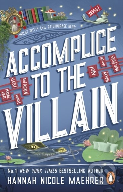 Kniha: Accomplice to the Villain (Hannah Nicole Maehrer). Penguin Books, 2025 Kniha: Accomplice to the Villain (Hannah Nicole Maehrer). Penguin Books, 2025