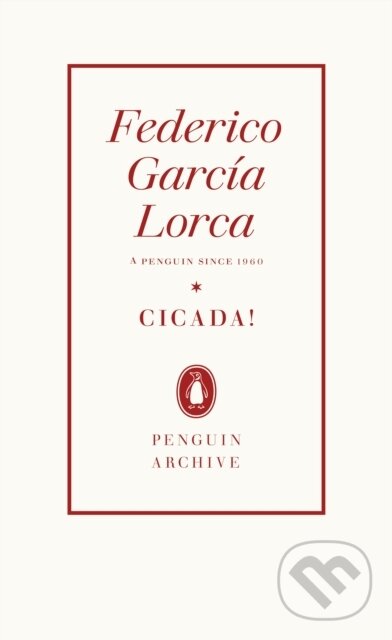 Kniha: Cicada! (Federico García Lorca). Penguin Books, 2025 Kniha: Cicada! (Federico García Lorca). Penguin Books, 2025