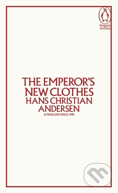 Kniha: The Emperors New Clothes (Hans Christian Andersen). Penguin Books, 2025 Kniha: The Emperors New Clothes (Hans Christian Andersen). Penguin Books, 2025
