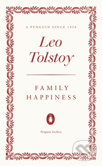 Kniha: Family Happiness (Leo Tolstoy). Penguin Books, 2025 Kniha: Family Happiness (Leo Tolstoy). Penguin Books, 2025