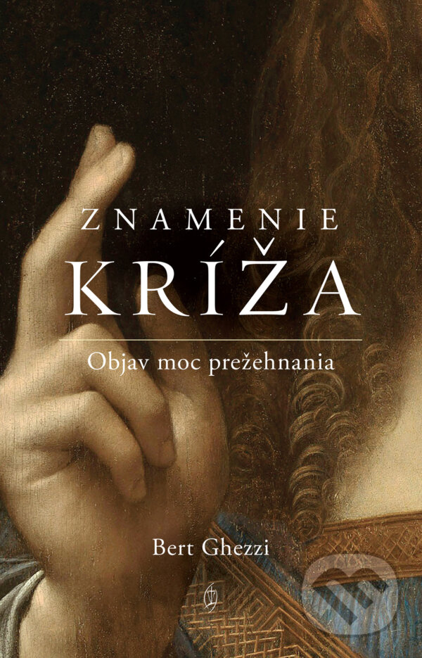 E-kniha: Znamenie kríža (Bert Ghezzi). Redemptoristi - Slovo medzi nami, 2024 E-kniha: Znamenie kríža (Bert Ghezzi). Redemptoristi - Slovo medzi nami, 2024