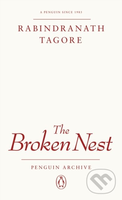 Kniha: The Broken Nest (Rabindranath Tagore). Penguin Books, 2025 Kniha: The Broken Nest (Rabindranath Tagore). Penguin Books, 2025