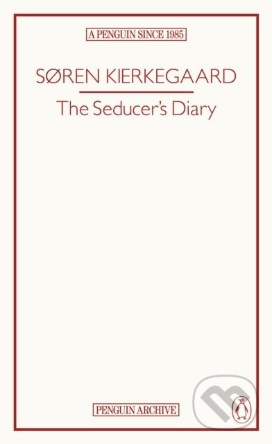 Kniha: The Seducer’s Diary (Søren Kierkegaard). Penguin Books, 2025 Kniha: The Seducer’s Diary (Søren Kierkegaard). Penguin Books, 2025