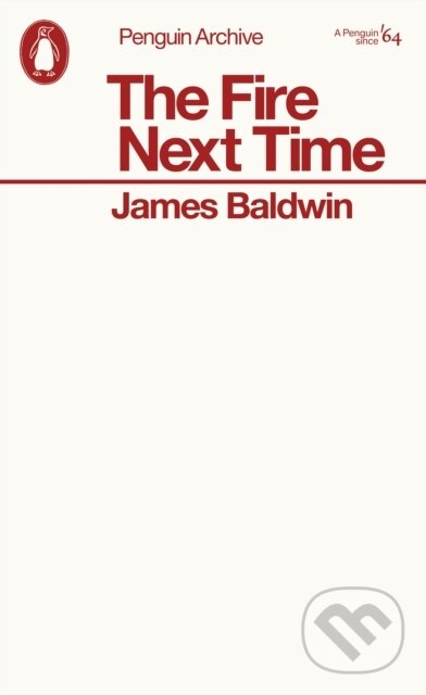 Kniha: The Fire Next Time (James Baldwin). Penguin Books, 2025 Kniha: The Fire Next Time (James Baldwin). Penguin Books, 2025