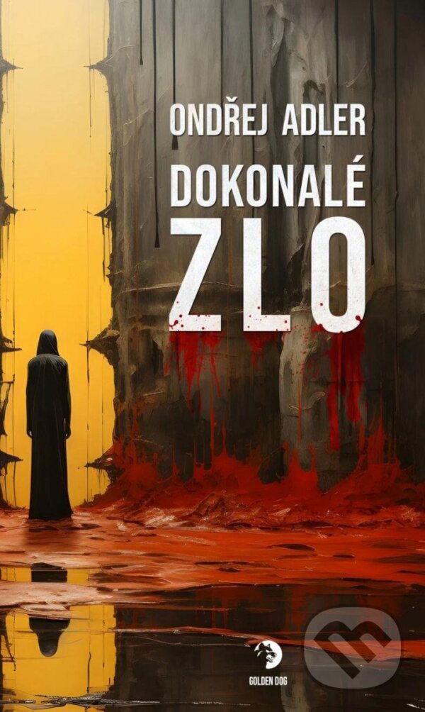Kniha: Dokonalé zlo (Ondřej Adler). Golden Dog, 2025 Kniha: Dokonalé zlo (Ondřej Adler). Golden Dog, 2025