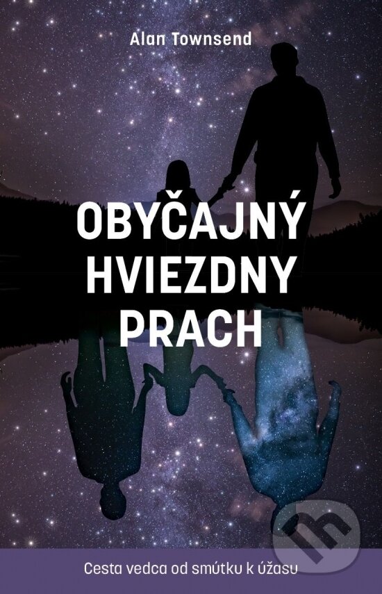 E-kniha: Obyčajný hviezdny prach (Alan Townsend). Petit Press, 2025 E-kniha: Obyčajný hviezdny prach (Alan Townsend). Petit Press, 2025