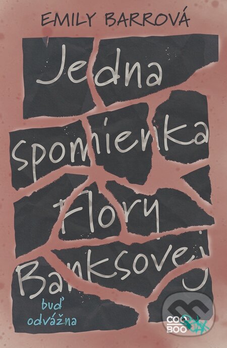 E-kniha: Jedna spomienka Flory Banksovej (Emily Barr). CooBoo SK, 2017 E-kniha: Jedna spomienka Flory Banksovej (Emily Barr). CooBoo SK, 2017