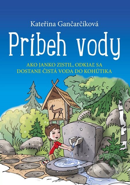 E-kniha: Príbeh vody (Kateřina Gančarčíková). Edika, 2017 E-kniha: Príbeh vody (Kateřina Gančarčíková). Edika, 2017