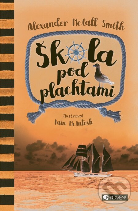 E-kniha: Škola pod plachtami (Alexander McCall Smith). Fragment, 2017 E-kniha: Škola pod plachtami (Alexander McCall Smith). Fragment, 2017