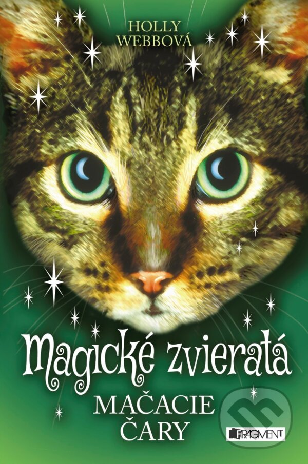 Kniha: Magické zvieratá: Mačacie čary (Holly Webb). Fragment, 2018 Kniha: Magické zvieratá: Mačacie čary (Holly Webb). Fragment, 2018