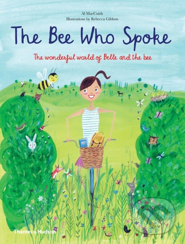 Kniha: Bee Who Spoke (Al MacCuish a Rebecca Gibbon). Thames & Hudson, 2014 Kniha: Bee Who Spoke (Al MacCuish a Rebecca Gibbon). Thames & Hudson, 2014