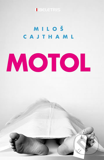 Kniha: Motol (Miloš Cajthaml). BELETRIS, 2017 Kniha: Motol (Miloš Cajthaml). BELETRIS, 2017