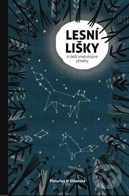E-kniha: Lesní lišky a další znepokojivé příběhy (Pistorius & Olšanská). Pistorius & Olšanská, 2016 E-kniha: Lesní lišky a další znepokojivé příběhy (Pistorius & Olšanská). Pistorius & Olšanská, 2016