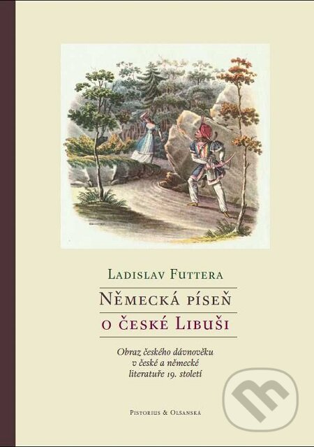 E-kniha: Německá píseň o české Libuši (Ladislav Futtera). Pistorius & Olšanská, 2016 E-kniha: Německá píseň o české Libuši (Ladislav Futtera). Pistorius & Olšanská, 2016