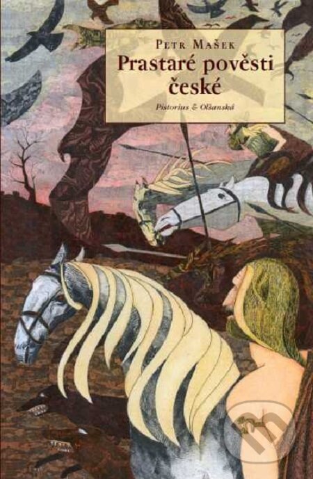 E-kniha: Prastaré pověsti české (Petr Mašek). Pistorius & Olšanská, 2014 E-kniha: Prastaré pověsti české (Petr Mašek). Pistorius & Olšanská, 2014