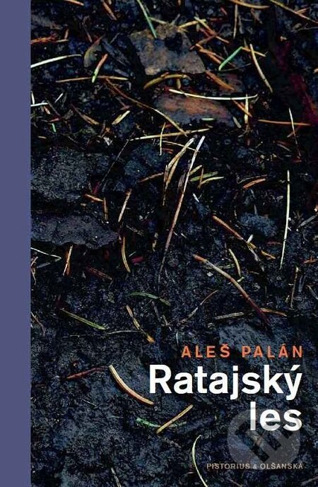 E-kniha: Ratajský les (Aleš Palán). Pistorius & Olšanská, 2016 E-kniha: Ratajský les (Aleš Palán). Pistorius & Olšanská, 2016