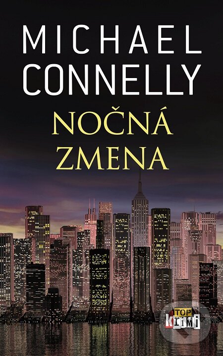 E-kniha: Nočná zmena (Michael Connelly). Slovart, 2017 E-kniha: Nočná zmena (Michael Connelly). Slovart, 2017