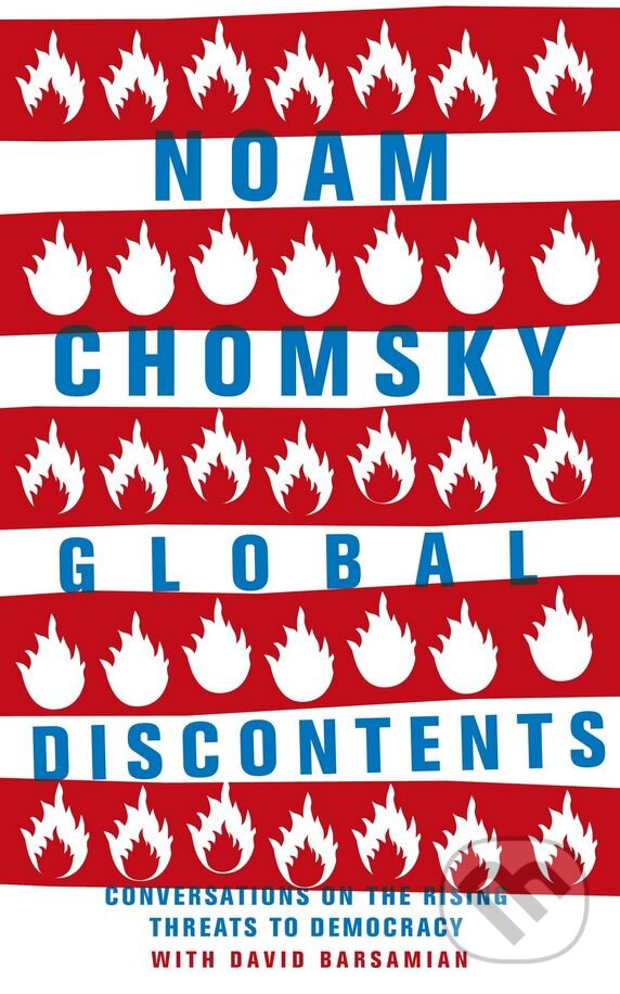 Kniha: Global Discontents (Noam Chomsky). Hamish Hamilton, 2017 Kniha: Global Discontents (Noam Chomsky). Hamish Hamilton, 2017
