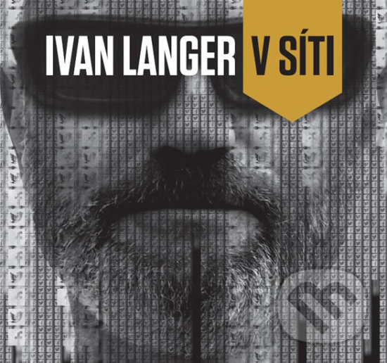Kniha: V síti (Ivan Langer). Empresa Media, 2016 Kniha: V síti (Ivan Langer). Empresa Media, 2016