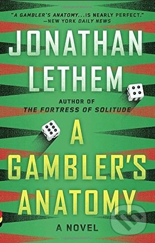Kniha: A Gambler's Anatomy (Jonathan Lethem). Vintage, 2017 Kniha: A Gambler's Anatomy (Jonathan Lethem). Vintage, 2017