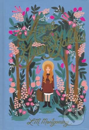 Anne of Green Gables - Lucy Maud Montgomery, Penguin Books, 2017