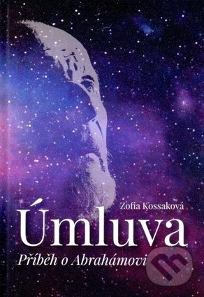Kniha: Úmluva (Zofia Kossaková). Paulínky, 2017 Kniha: Úmluva (Zofia Kossaková). Paulínky, 2017