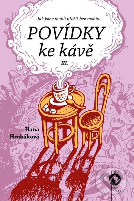 E-kniha: Povídky ke kávě III. (Hana Hrabáková). Machart E-kniha: Povídky ke kávě III. (Hana Hrabáková). Machart