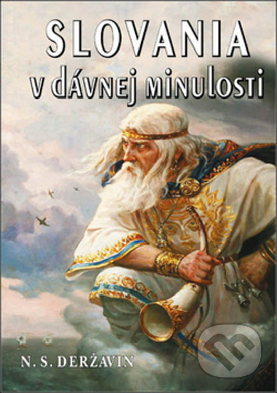 Kniha: Slovania v dávnej minulosti (Nikolaj Sevastjanovič Deržavin). Eko-konzult, 2017 Kniha: Slovania v dávnej minulosti (Nikolaj Sevastjanovič Deržavin). Eko-konzult, 2017
