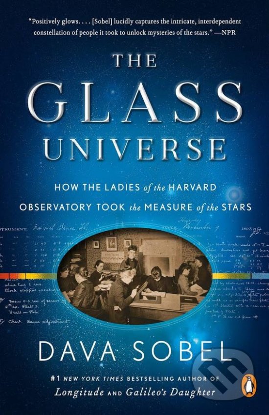 Kniha: The Glass Universe (Dava Sobel). Penguin Books, 2017 Kniha: The Glass Universe (Dava Sobel). Penguin Books, 2017