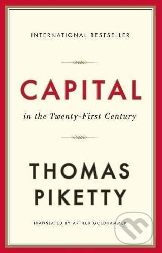 Kniha: Capital in the Twenty-First Century (Thomas Piketty). The Belknap, 2017 Kniha: Capital in the Twenty-First Century (Thomas Piketty). The Belknap, 2017