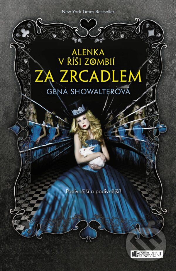 Kniha: Alenka v říši zombií: Za zrcadlem (Gena Showalter). Nakladatelství Fragment, 2018 Kniha: Alenka v říši zombií: Za zrcadlem (Gena Showalter). Nakladatelství Fragment, 2018