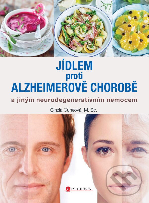 Kniha: Jídlem proti Alzheimerově chorobě (Cinzia Cune). CPRESS, 2018 Kniha: Jídlem proti Alzheimerově chorobě (Cinzia Cune). CPRESS, 2018