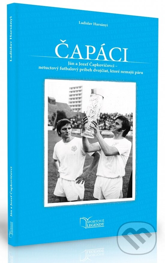 Kniha: Čapáci - Ján a Jozef Čapkovičovci (Ladislav Haršányi). SPORT legal, 2017 Kniha: Čapáci - Ján a Jozef Čapkovičovci (Ladislav Haršányi). SPORT legal, 2017