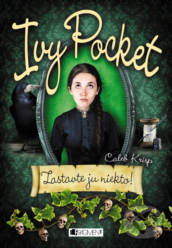 Kniha: Ivy Pocket: Zastavte ju niekto! (Caleb Krisp). Fragment, 2018 Kniha: Ivy Pocket: Zastavte ju niekto! (Caleb Krisp). Fragment, 2018