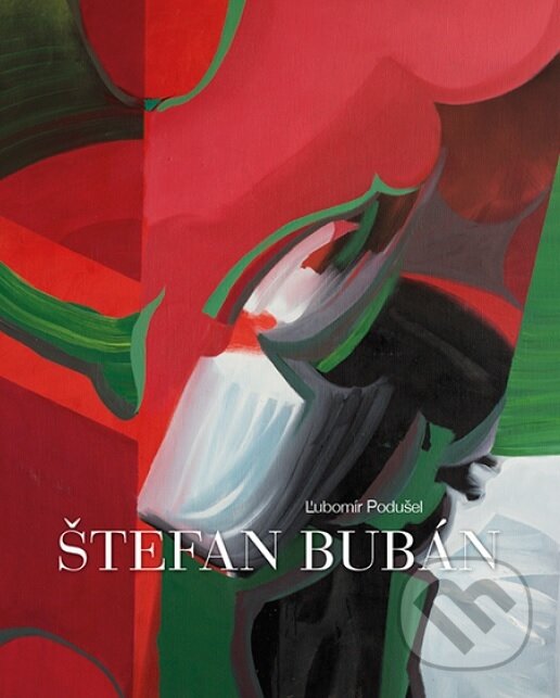 Kniha: Štefan Bubán (Ľubomír Podušel). FO ART, 2017 Kniha: Štefan Bubán (Ľubomír Podušel). FO ART, 2017