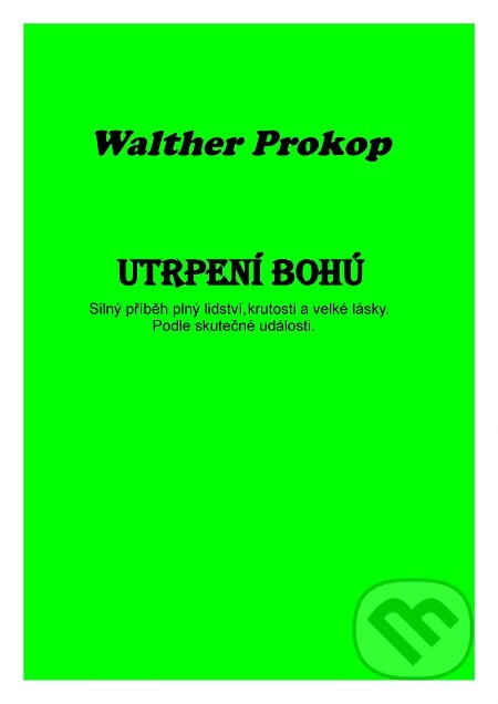 E-kniha: Utrpení Bohú (Walther Prokop). TZ-one E-kniha: Utrpení Bohú (Walther Prokop). TZ-one